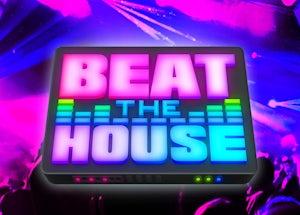 beat the house