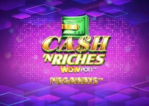 cash 'n riches wowpot megaways