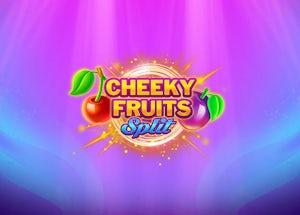cheeky fruits split