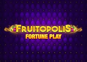 fruitopolis fortune play