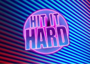 hit it hard